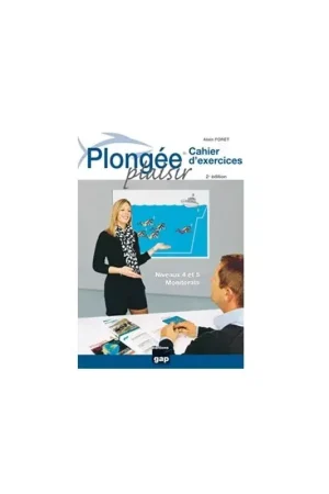 CAHIER D'EXERCICES PLONGEE PLAISIR - GAP EDITIONS Retour Gratuit