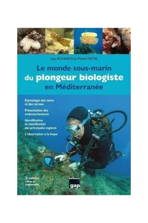 Marque Le monde sous-marin du plongeur biologiste en Méditerranée