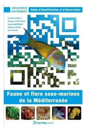 Offre Limitée DECOUVRIR AUTREMENT-LA FAUNE ET LA FLORE DE MEDITERRANEE